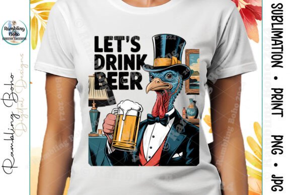 Let's Drink Beer Funny Turkey Home PNG: A Guide for Creators