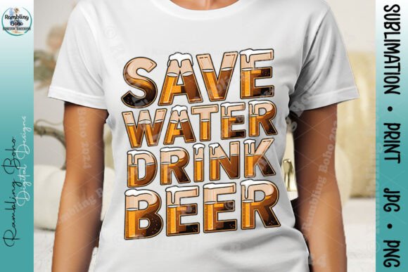 Save Water Drink Beer Filled Words Png: A Creative Asset for Designers